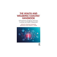 Taylor & francis ltd The Health and Wellbeing Coaches' Handbook (häftad, eng)