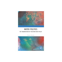 Taylor & francis ltd Water Politics (häftad, eng)