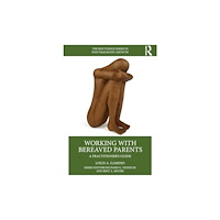 Taylor & francis ltd Working with Bereaved Parents (häftad, eng)