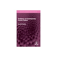 Taylor & francis ltd Problems of Contemporary French Politics (häftad, eng)