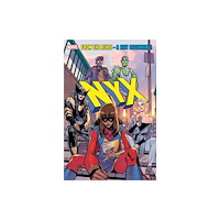 Marvel Comics NYX Vol. 1: What Comes Next Will Be Marvelous (häftad, eng)