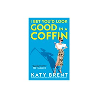 HarperCollins Publishers I Bet You’d Look Good in a Coffin (häftad, eng)
