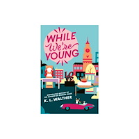 HarperCollins Publishers While We’re Young (häftad, eng)