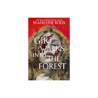 Harpercollins publishers inc A Girl Walks into the Forest (inbunden, eng)