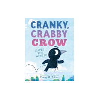 Harpercollins publishers inc Cranky, Crabby Crow (Saves the World) (inbunden, eng)