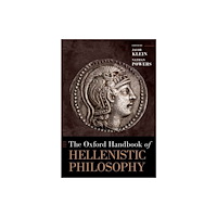 Oxford University Press Inc The Oxford Handbook of Hellenistic Philosophy (inbunden, eng)