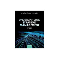 Oxford University Press Understanding Strategic Management (häftad, eng)