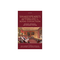 Oxford University Press Shakespeare's Afterlife in the Royal Collection (inbunden, eng)