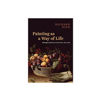 The university of chicago press Painting as a Way of Life (inbunden, eng)
