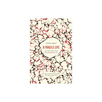 The university of chicago press A Fragile Life (häftad, eng)