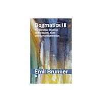 James Clarke & Co Ltd Dogmatics III (häftad, eng)