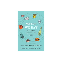 Columbia university press What We Eat (inbunden, eng)