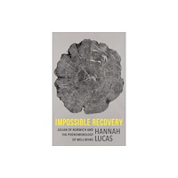 Columbia university press Impossible Recovery (häftad, eng)