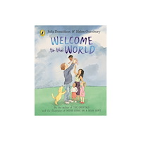 Penguin Random House Children's UK Welcome to the World (bok, board book, eng)