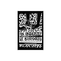 Mit press ltd Anthology of Blackness, An (häftad, eng)