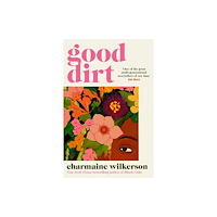Penguin books ltd Good Dirt (häftad, eng)