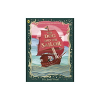 Penguin Random House Children's UK The Dog and the Sailor (häftad, eng)