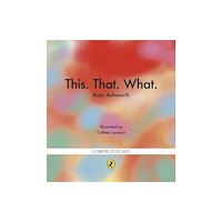 Penguin Random House Children's UK This That What (häftad, eng)