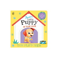 Penguin Random House Children's UK There’s a Little Puppy in Your Book (bok, board book, eng)