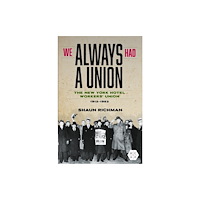 University of illinois press We Always Had a Union (häftad, eng)