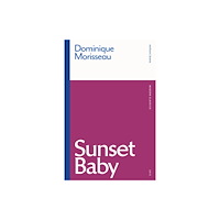 Bloomsbury Publishing PLC Sunset Baby (häftad, eng)