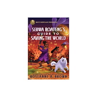 Disney Book Publishing Inc. Rick Riordan Presents: Serwa Boateng's Guide to Saving the World (inbunden, eng)