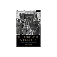 Bloomsbury Publishing PLC Theatre with a Purpose (häftad, eng)