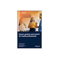 John Wiley & Sons Inc Cancer Systems and Control for Health Professionals (häftad, eng)