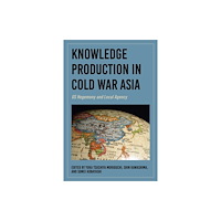 Indiana university press Knowledge Production in Cold War Asia (häftad, eng)