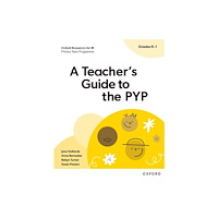 Oxford University Press Oxford Resources for IB: A Teacher's Guide to the PYP (Grades K-1) (häftad, eng)