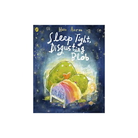 Penguin Random House Children's UK Sleep Tight, Disgusting Blob (häftad, eng)