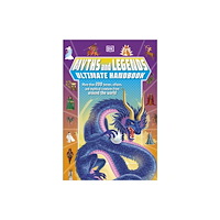 Dorling Kindersley Ltd Myths and Legends Ultimate Handbook (häftad, eng)