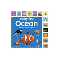 Dorling Kindersley Ltd My First Ocean: Let’s Dive In and Explore! (bok, board book, eng)