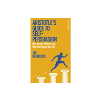 Penguin books ltd Aristotle's Guide to Self-Persuasion (inbunden, eng)