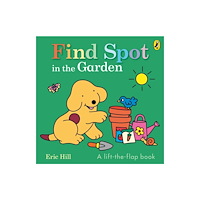 Penguin Random House Children's UK Find Spot in the Garden (bok, board book, eng)