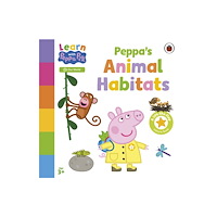 Penguin Random House Children's UK Learn with Peppa: Peppa's Animal Habitats (bok, board book, eng)