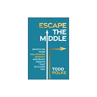 John Wiley & Sons Australia Ltd Escape the Middle (häftad, eng)