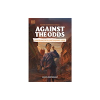 Dorling Kindersley Ltd Against the Odds San Francisco Earthquake 1906 (häftad, eng)