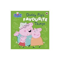 Penguin Random House Children's UK Peppa Pig: Daddy Pig’s Favourite Things (häftad, eng)