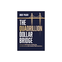 John Wiley & Sons Inc The Quadrillion Dollar Bridge (inbunden, eng)