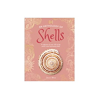Dorling Kindersley Ltd An Anthology of Shells (inbunden, eng)