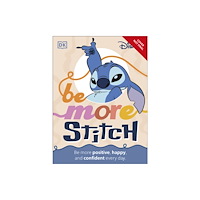 Dorling Kindersley Ltd Disney Be More Stitch (inbunden, eng)