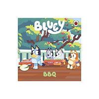 Penguin Random House Children's UK Bluey: BBQ (bok, board book, eng)