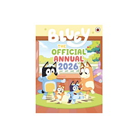 Penguin Random House Children's UK Bluey: The Official Bluey Annual 2026 (inbunden, eng)