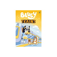 Penguin Random House Children's UK Bluey: Trains (häftad, eng)