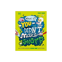 Dorling Kindersley Ltd What If... You Didn't Make Snot? (inbunden, eng)