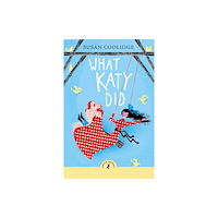 Penguin Random House Children's UK What Katy Did (häftad, eng)