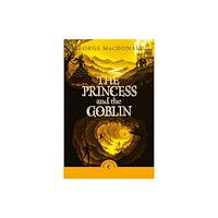 Penguin Random House Children's UK The Princess and the Goblin (häftad, eng)