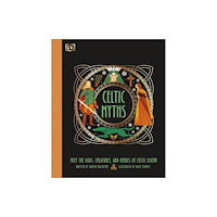 Dorling Kindersley Ltd Celtic Myths (inbunden, eng)