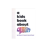 Dorling Kindersley Ltd A Kids Book About Autism (inbunden, eng)